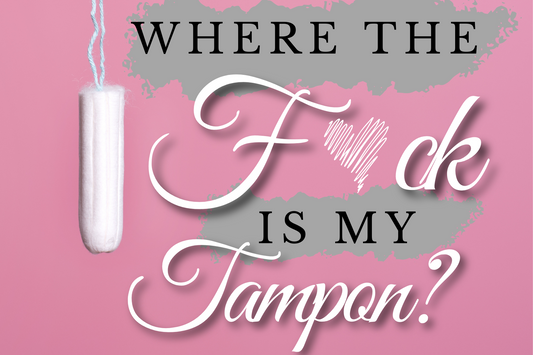 Where the F*CK did my Tampon go?!?